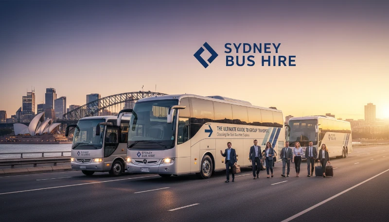 The Ultimate Guide to Group Transport: Choosing the Best Bus Hire Sydney